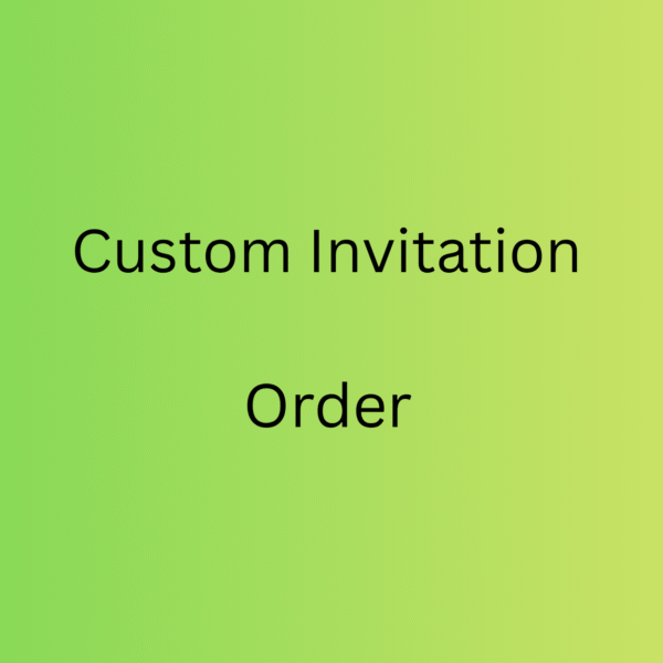 Custom Invitation Order